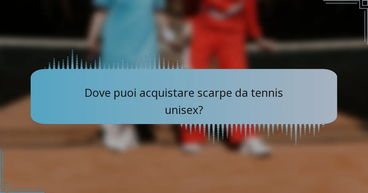 Dove puoi acquistare scarpe da tennis unisex?